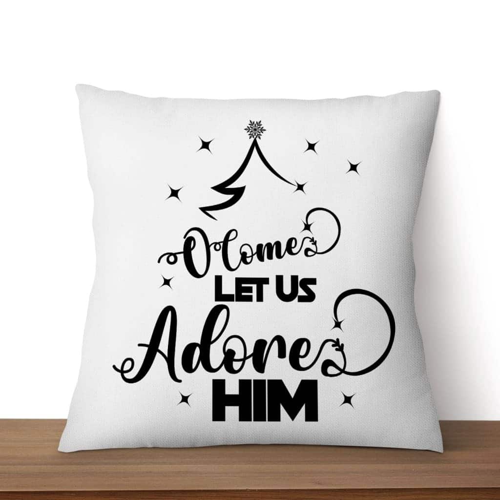 O Come Let Us Adore Him Christmas Tree Christian Pillow O Come Let Us Adore Him Christmas Tree Christian Pillow