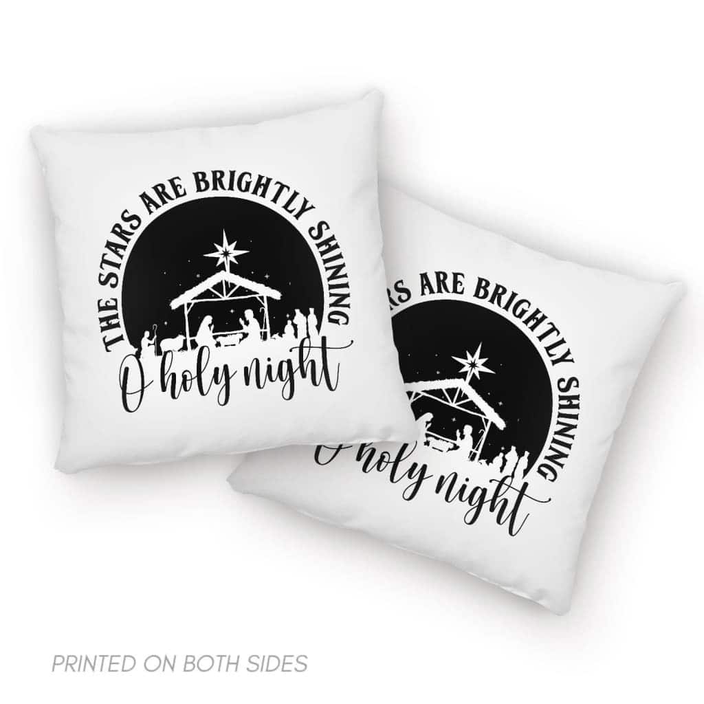Oh Holy Night The Stars Are Brightly Shining Pillow