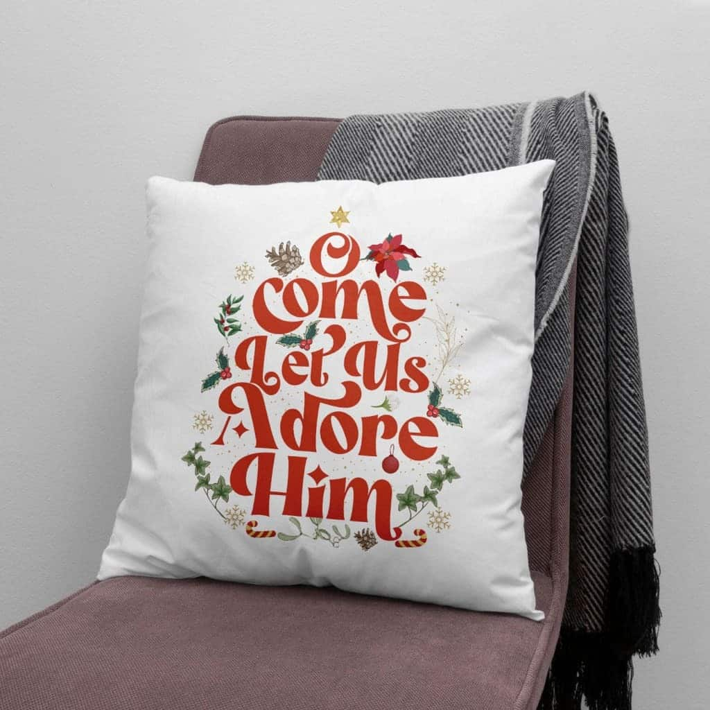 O Come Let Us Adore Him Christmas Leaf Pillow