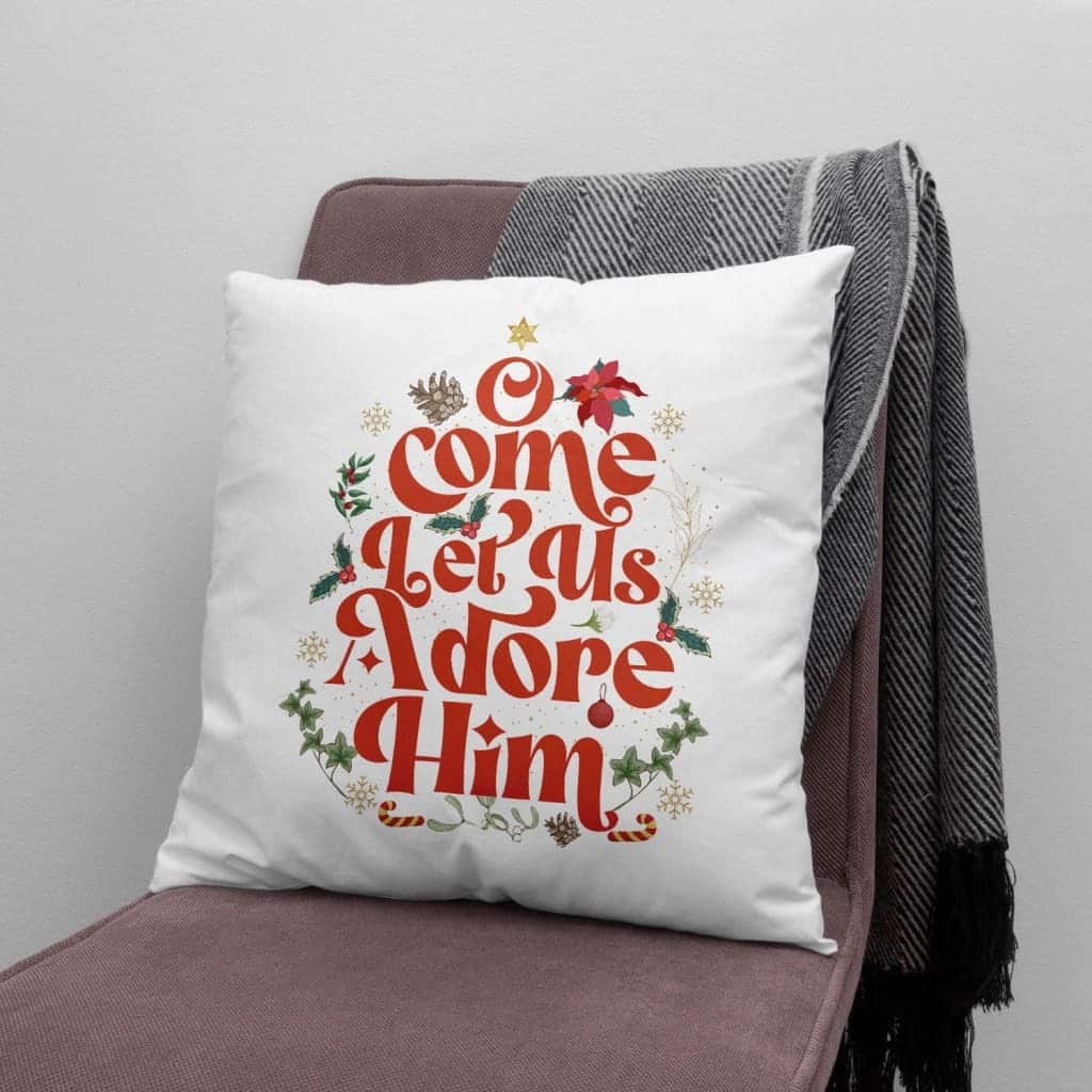 O Come Let Us Adore Him Christmas Leaf Pillow O Come Let Us Adore Him Christmas Leaf Pillow