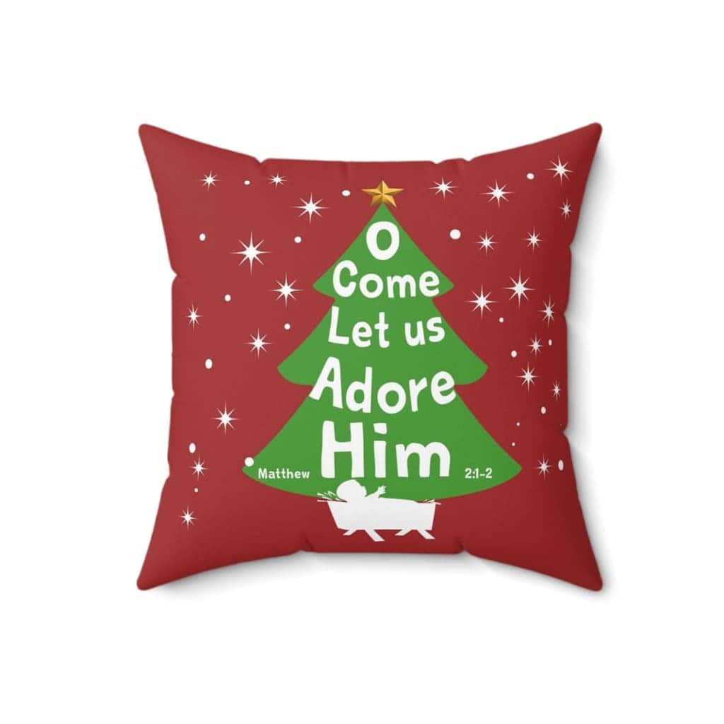 O Come Let Us Adore Him Christmas Tree Pillow O Come Let Us Adore Him Christmas Tree Pillow