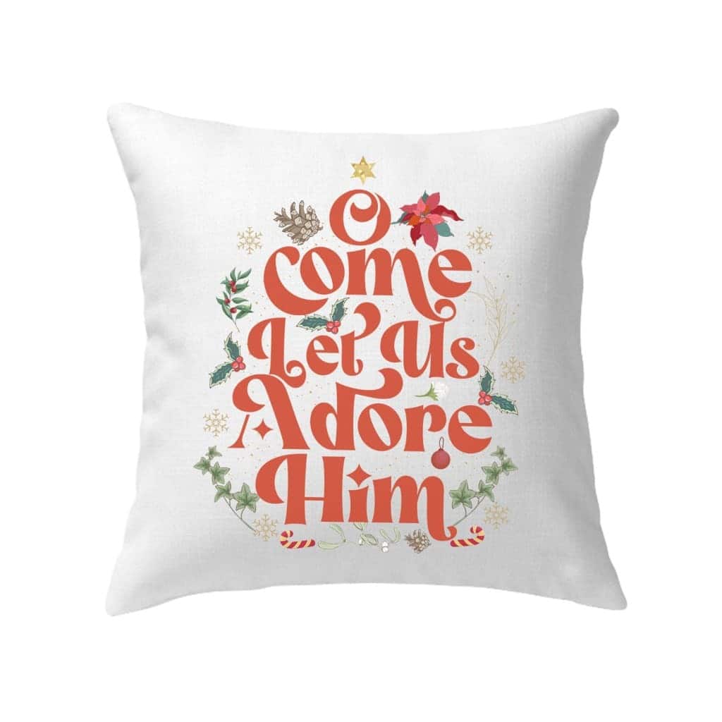 O Come Let Us Adore Him Christmas Leaf Pillow O Come Let Us Adore Him Christmas Leaf Pillow