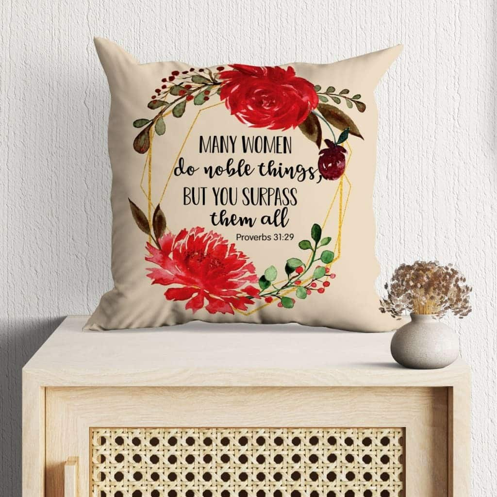 Many Women Do Noble Things Proverbs 3129 Bible Verse Pillow