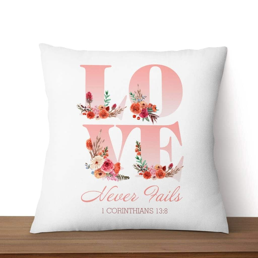 Love Never Fails 1 Corinthians 138 Bible Verse Pillow