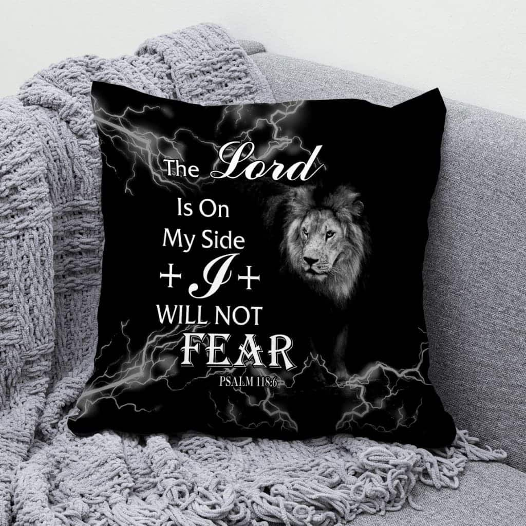 Psalm 1186 The Lord Is On My Side Christian Pillow