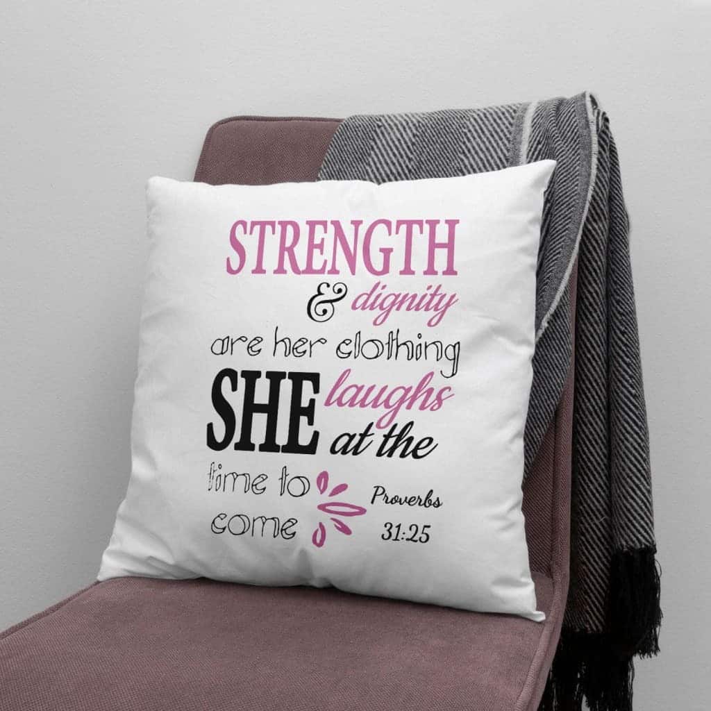 Proverbs 3125 Strength And Dignity Bible Verse Pillow Proverbs 3125 Strength And Dignity Bible Verse Pillow