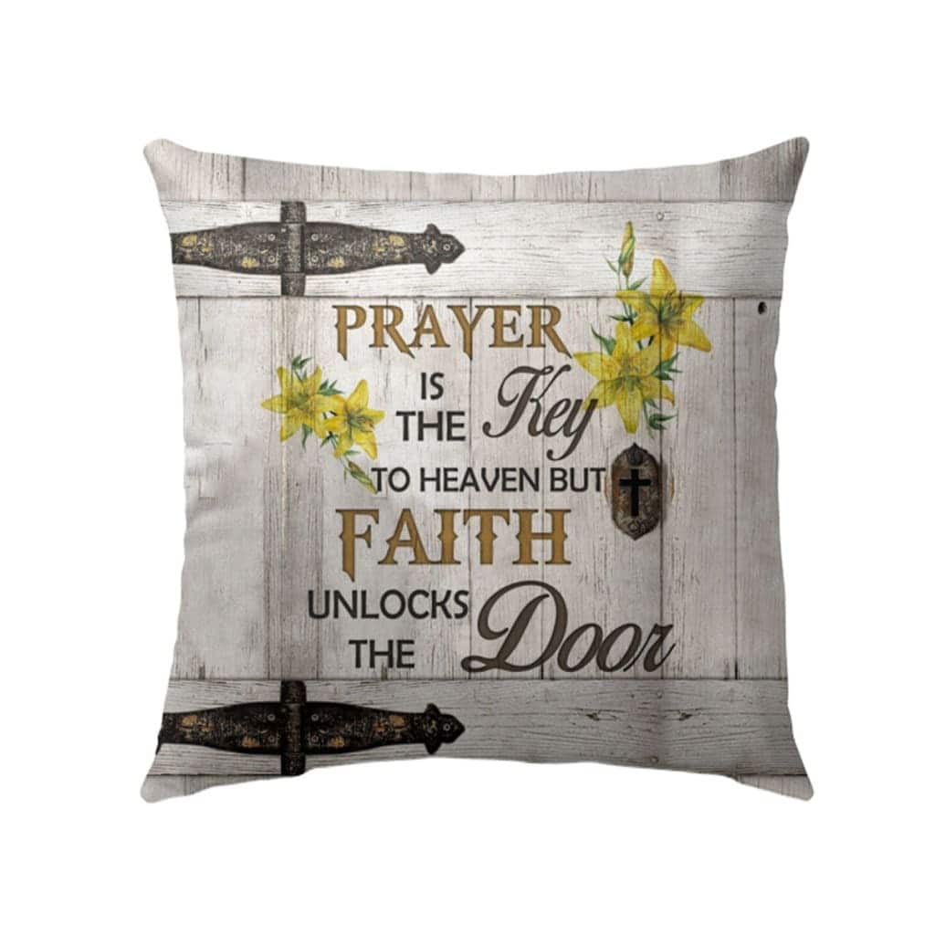 Prayer Is The Key To Heaven Christian Cross Pillow
