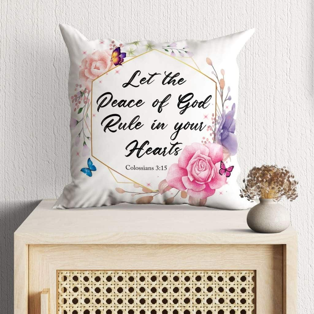 Let The Peace Of God Rule In Your Hearts Colossians 315 Bible Verse Pillow