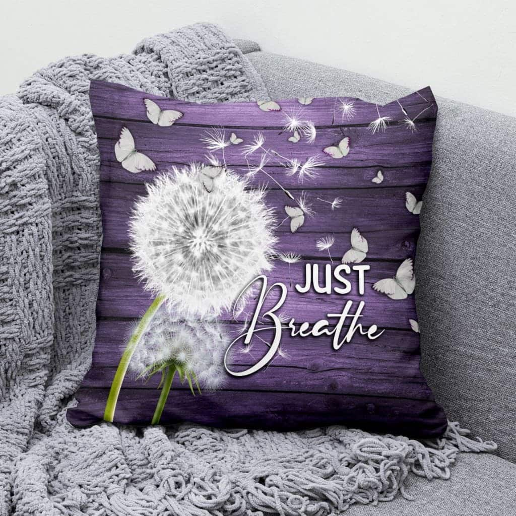 Just Breathe Dandelion Christian Christian Pillow