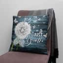 Just Breathe Dandelion Christian Christian Pillow