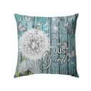 Just Breathe Christian Flowers Pillow