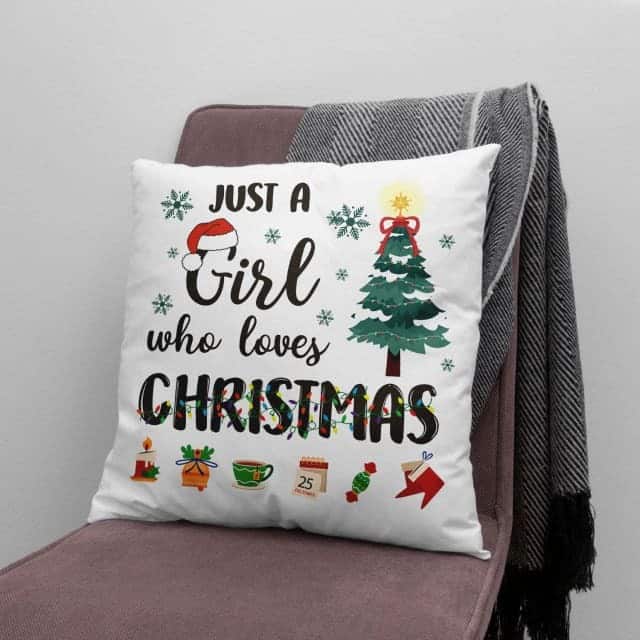 Just A Girl Who Loves Christmas Xmas Pillow Just A Girl Who Loves Christmas Xmas Pillow