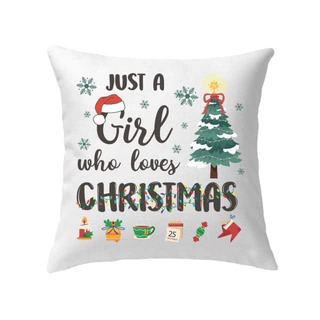 Just A Girl Who Loves Christmas Xmas Pillow Just A Girl Who Loves Christmas Xmas Pillow