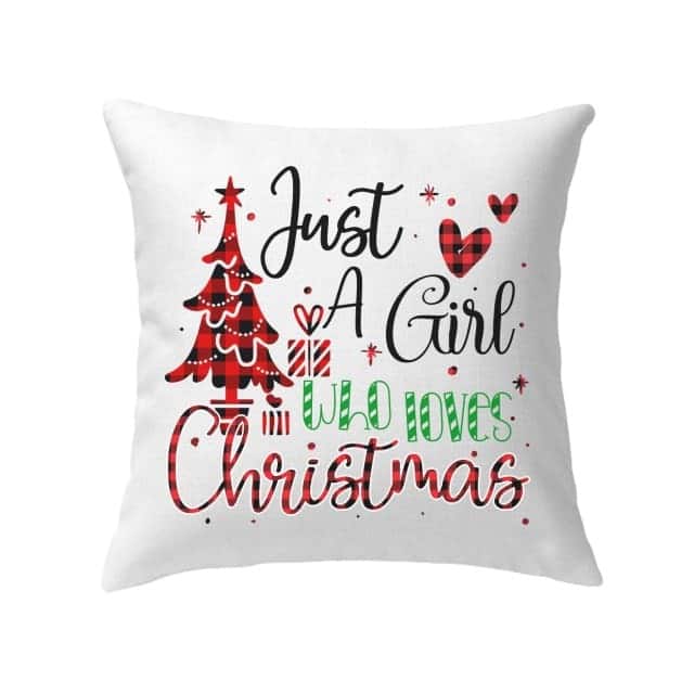Just A Girl Who Loves Christmas Christian Pillow