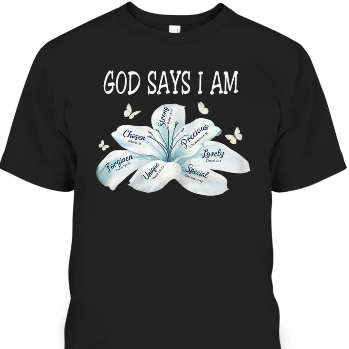 God Says I Am Faith Graphic Cute Bible Verse T-Shirt God Says I Am Faith Graphic Cute Bible Verse T-Shirt