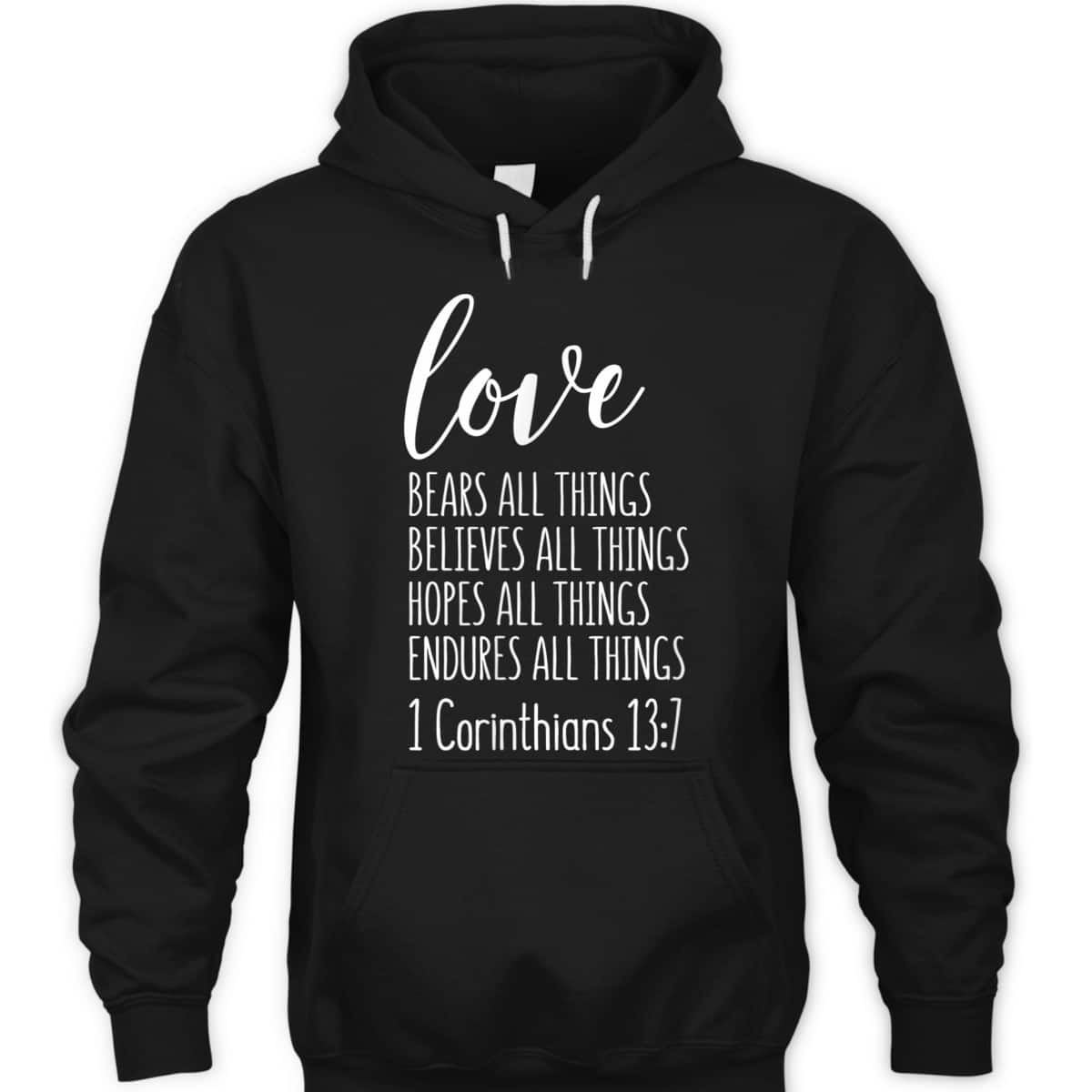 1 Corinthians 13 Gift Bible Verse Love Bears All Things Endures All Things Christian T-Shirt 1 Corinthians 13 Gift Bible Verse Love Bears All Things Endures All Things Christian T-Shirt