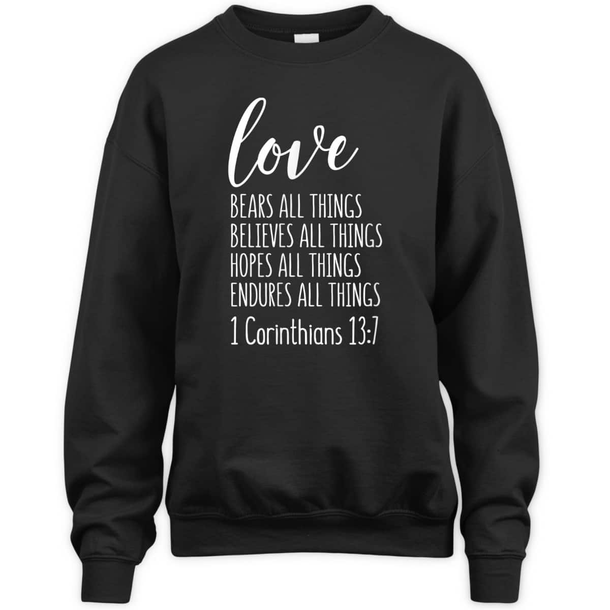 1 Corinthians 13 Gift Bible Verse Love Bears All Things Endures All Things Christian T-Shirt 1 Corinthians 13 Gift Bible Verse Love Bears All Things Endures All Things Christian T-Shirt