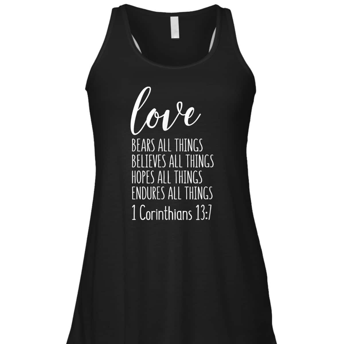 1 Corinthians 13 Gift Bible Verse Love Bears All Things Endures All Things Christian T-Shirt 1 Corinthians 13 Gift Bible Verse Love Bears All Things Endures All Things Christian T-Shirt