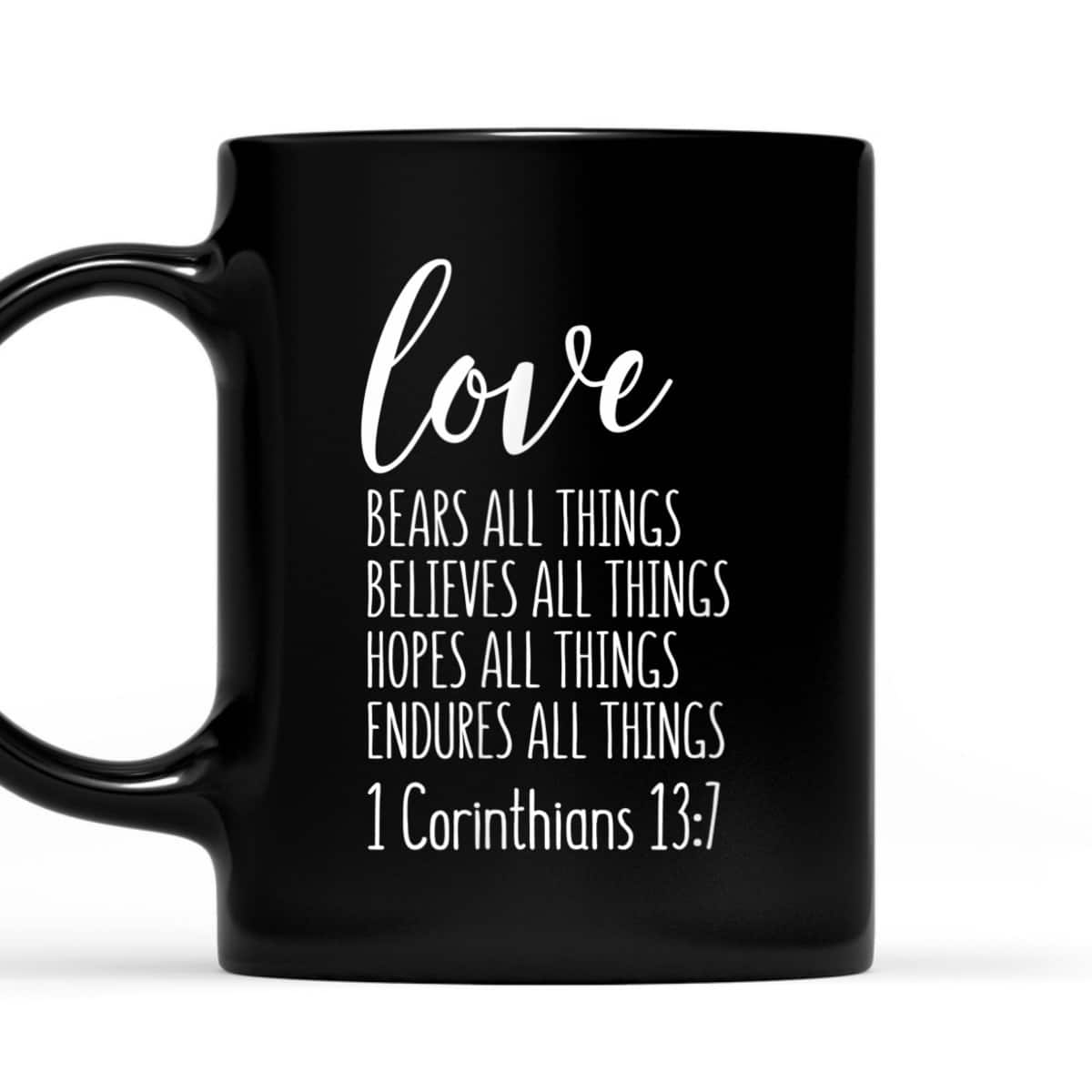 1 Corinthians 13 Gift Bible Verse Love Bears All Things Endures All Things Christian T-Shirt 1 Corinthians 13 Gift Bible Verse Love Bears All Things Endures All Things Christian T-Shirt