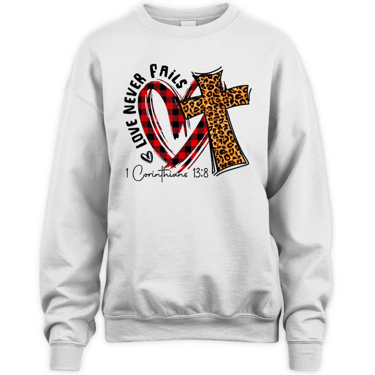 Love Never Fails 1 Corinthians 13 8 Bible Verse Christian T-Shirt Love Never Fails 1 Corinthians 13 8 Bible Verse Christian T-Shirt