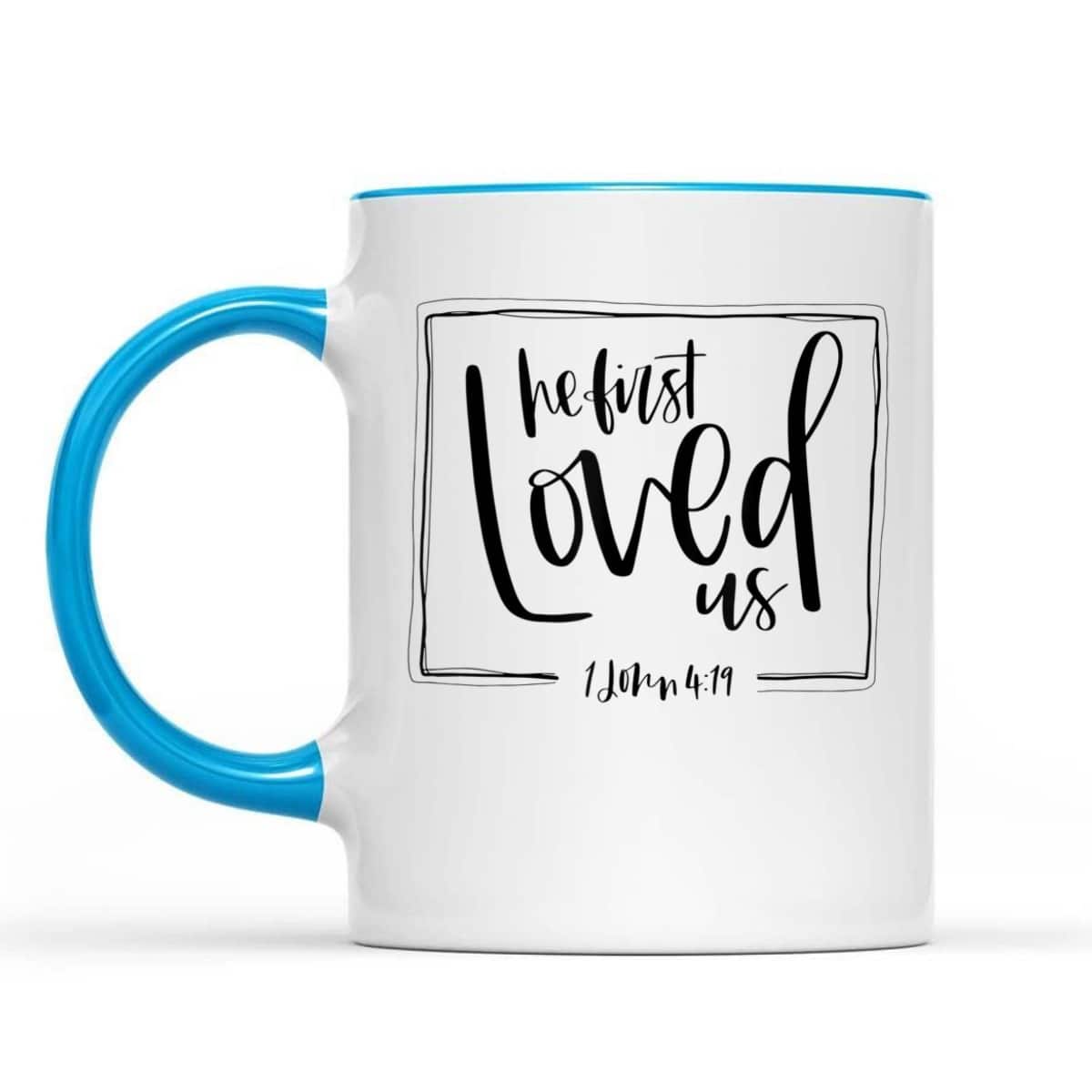 We Love Because He First Loved Us Bible Verse Valentines Day T-Shirt We Love Because He First Loved Us Bible Verse Valentines Day T-Shirt