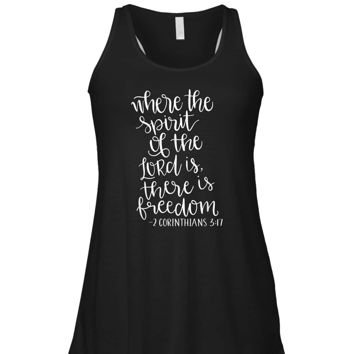 Where The Spirit Of The Lord Is There Is Freedom T-Shirt Where The Spirit Of The Lord Is There Is Freedom T-Shirt