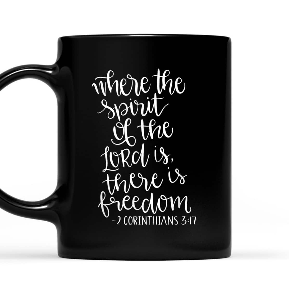 Where The Spirit Of The Lord Is There Is Freedom T-Shirt Where The Spirit Of The Lord Is There Is Freedom T-Shirt