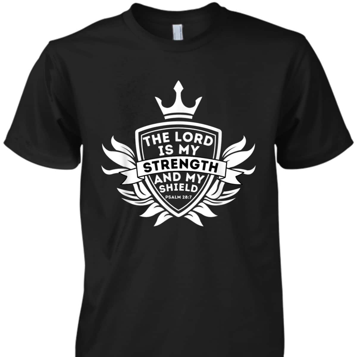 Lord Is My Strength Psalm 287 Christian Bible Verse Jesus T-Shirt