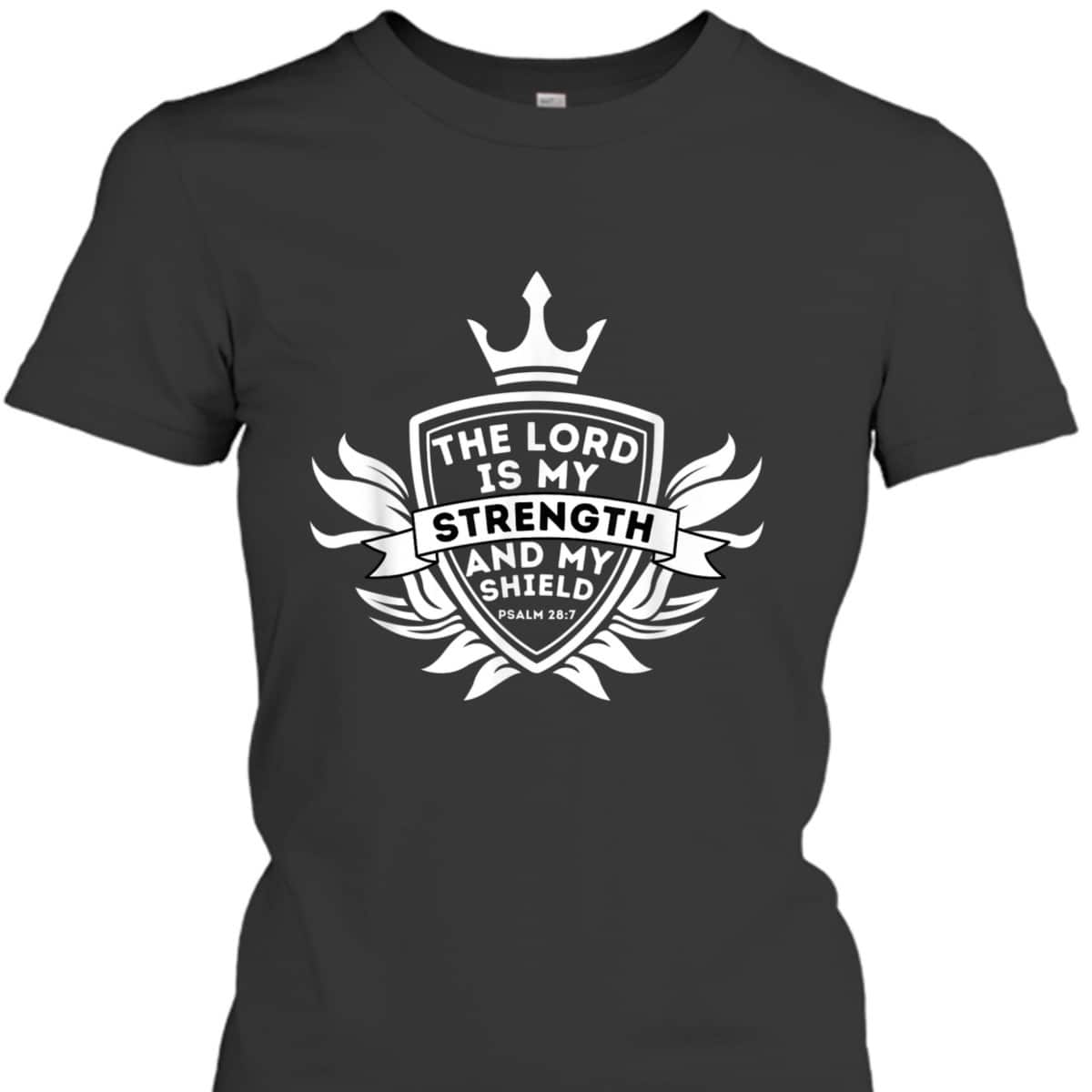 Lord Is My Strength Psalm 287 Christian Bible Verse Jesus T-Shirt