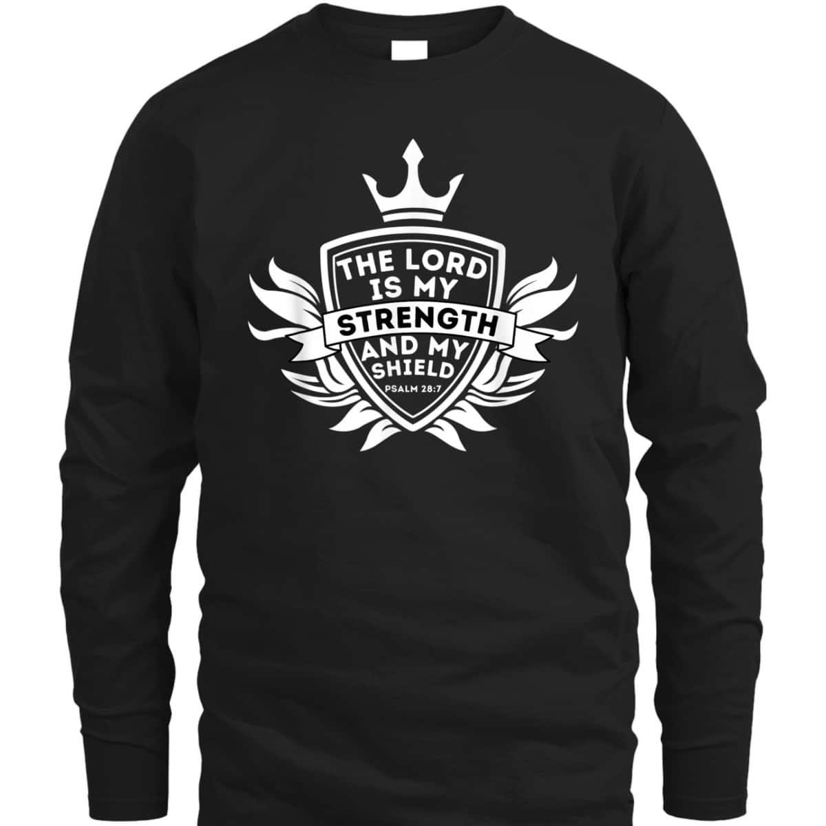 Lord Is My Strength Psalm 287 Christian Bible Verse Jesus T-Shirt Lord Is My Strength Psalm 287 Christian Bible Verse Jesus T-Shirt