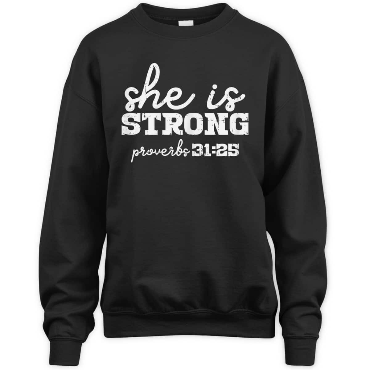 She Is Strong Proverbs Bible God Jesus Christian Gift T-Shirt