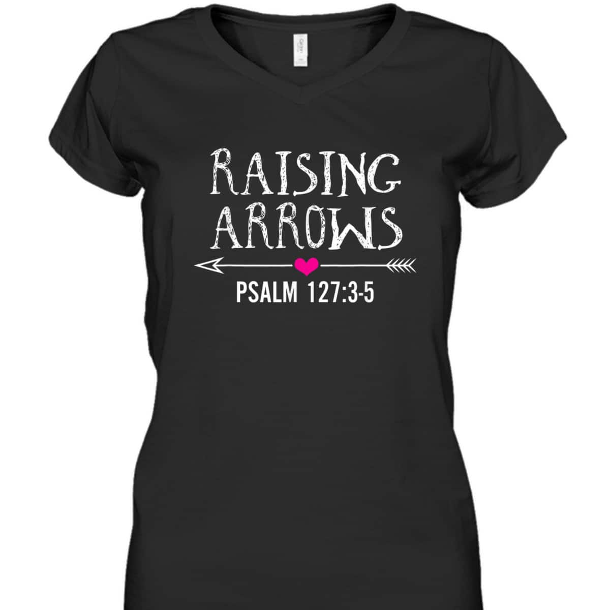 Cute Christian Quote Raising Arrows T-Shirt Cute Christian Quote Raising Arrows T-Shirt