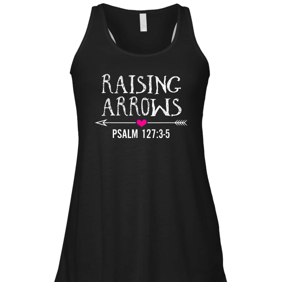 Cute Christian Quote Raising Arrows T-Shirt