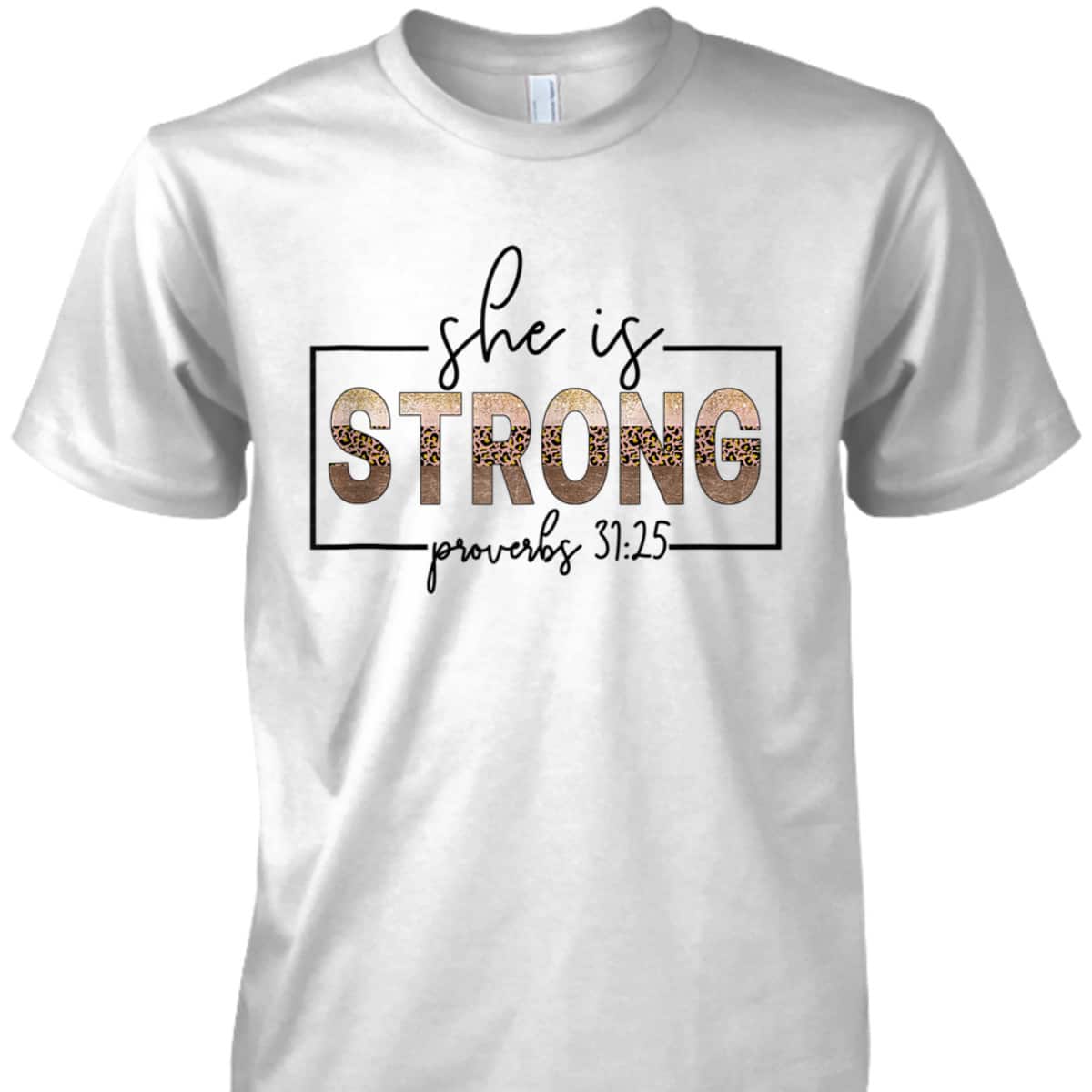 Leopard She Is Strong Proverbs 3125 T-Shirt Leopard She Is Strong Proverbs 3125 T-Shirt