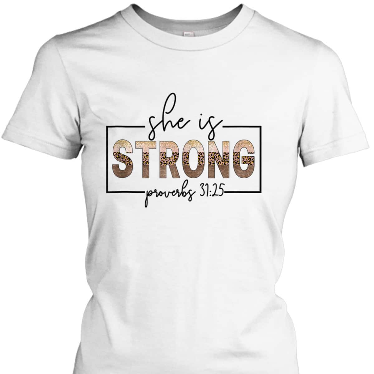 Leopard She Is Strong Proverbs 3125 T-Shirt Leopard She Is Strong Proverbs 3125 T-Shirt