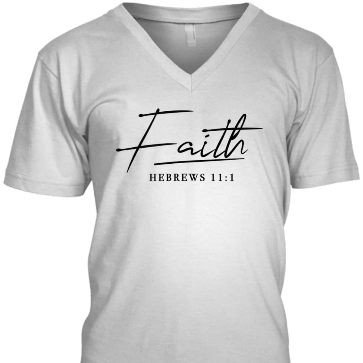 Faith Slogan Hebrews 111 And Men Christian T-Shirt Faith Slogan Hebrews 111 And Men Christian T-Shirt