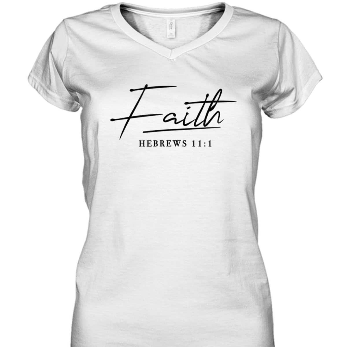 Faith Slogan Hebrews 111 And Men Christian T-Shirt Faith Slogan Hebrews 111 And Men Christian T-Shirt