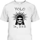 Easter Jesus Calling Christian Gifts Yolo T-Shirt Easter Jesus Calling Christian Gifts Yolo T-Shirt
