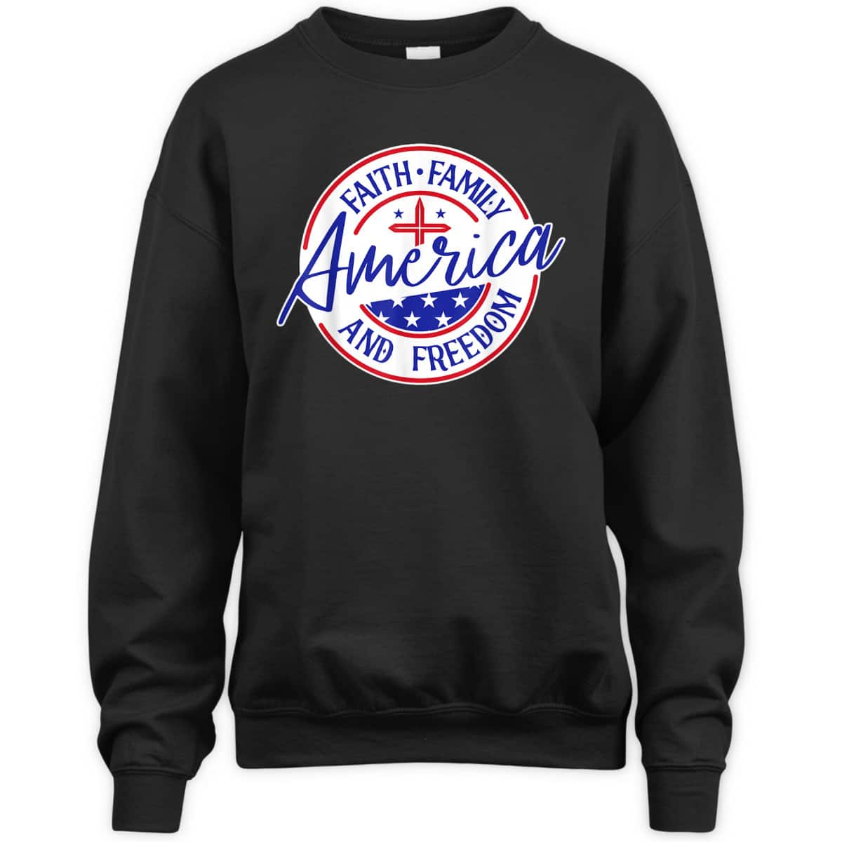 America Faith Family Freedom 4th Of July Patriotic Christian T-Shirt America Faith Family Freedom 4th Of July Patriotic Christian T-Shirt