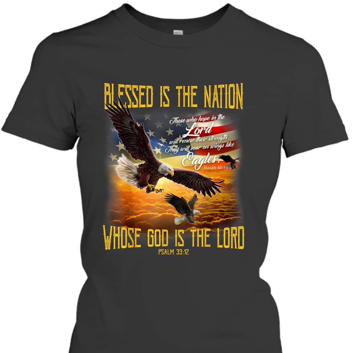 Blessed Is The Nation Whose God Is The Lord T-Shirt Blessed Is The Nation Whose God Is The Lord T-Shirt