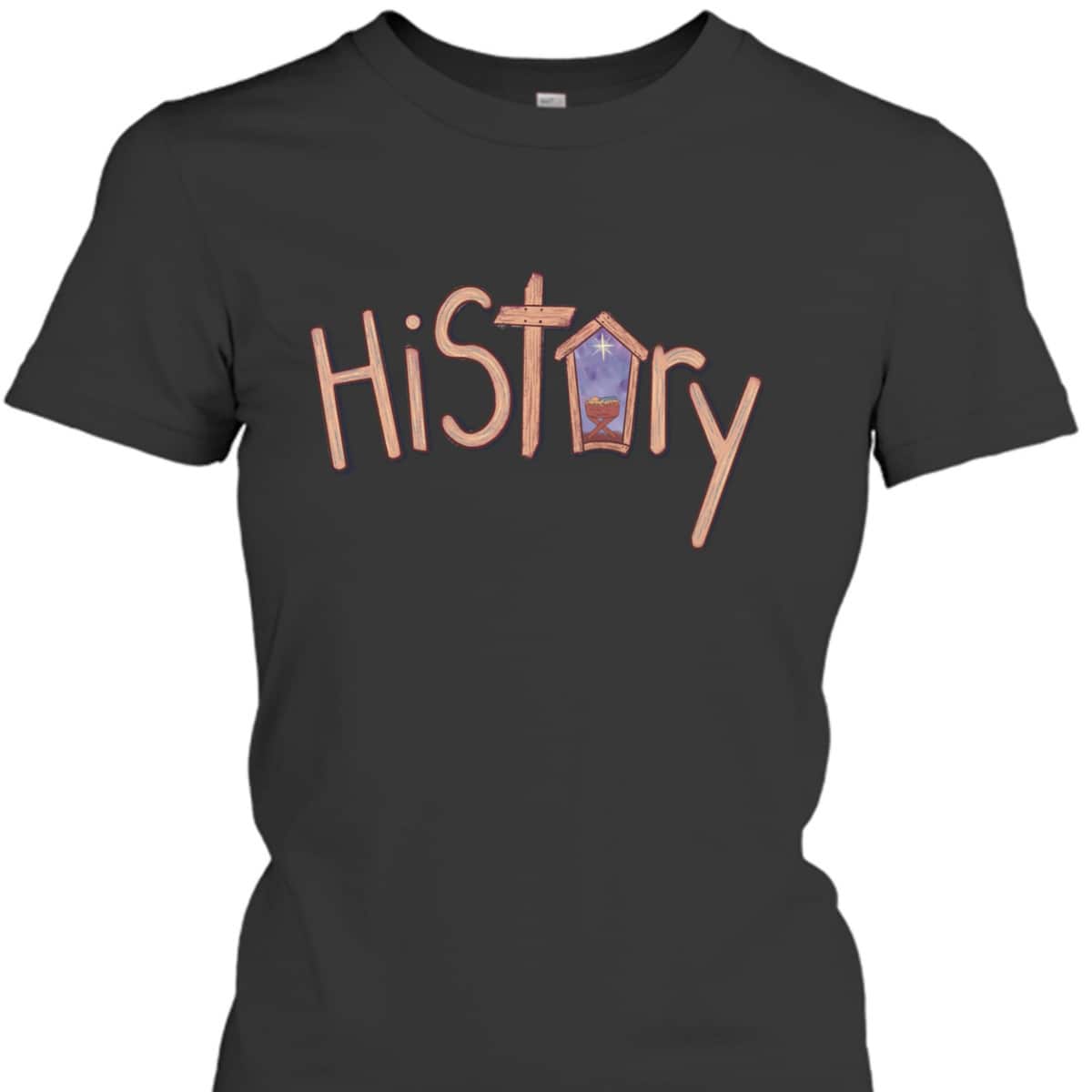 His Story Christmas Nativity Christian T-Shirt His Story Christmas Nativity Christian T-Shirt