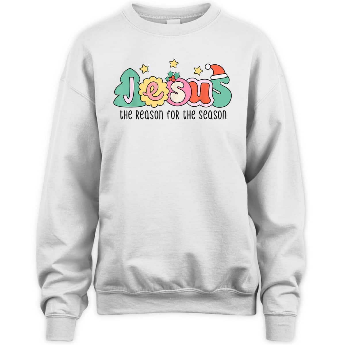 Christian Christmas Jesus The Reason For The Season T-Shirt Christian Christmas Jesus The Reason For The Season T-Shirt