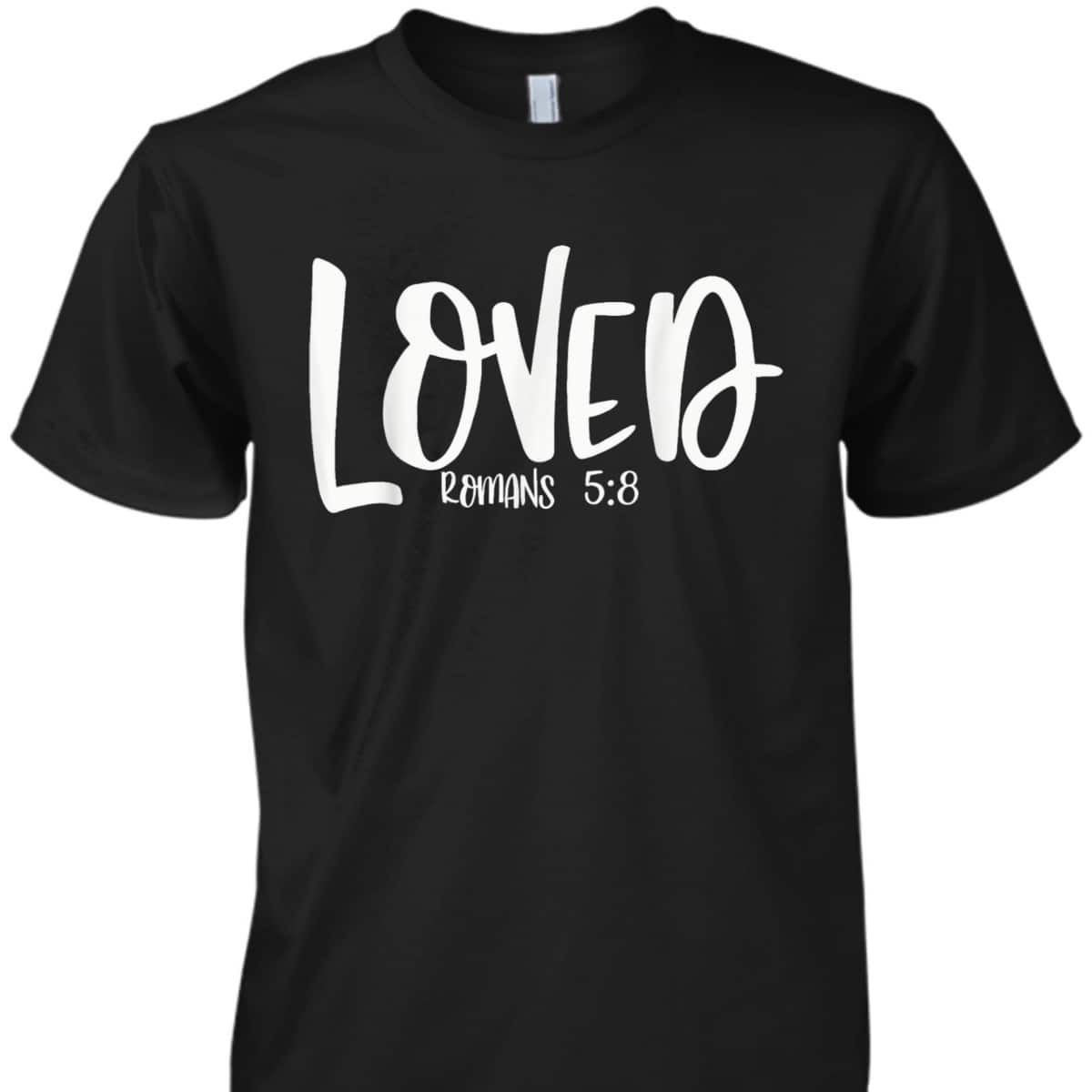 Loved Romans 58 Matching BestFriends Matching Family Groups T-Shirt Loved Romans 58 Matching BestFriends Matching Family Groups T-Shirt