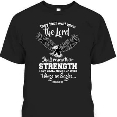 Wings Like Eagles Isaiah 4031 Christian Message T-Shirt