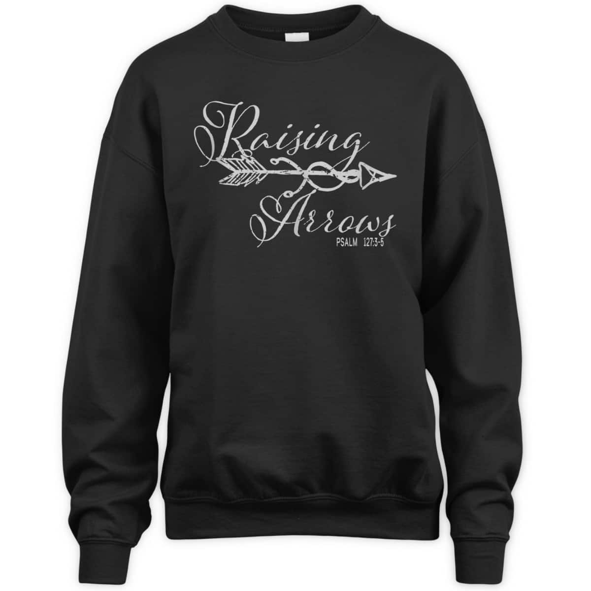 Christian Bible Verse Raising Arrows Psalm 1273-5 T-Shirt