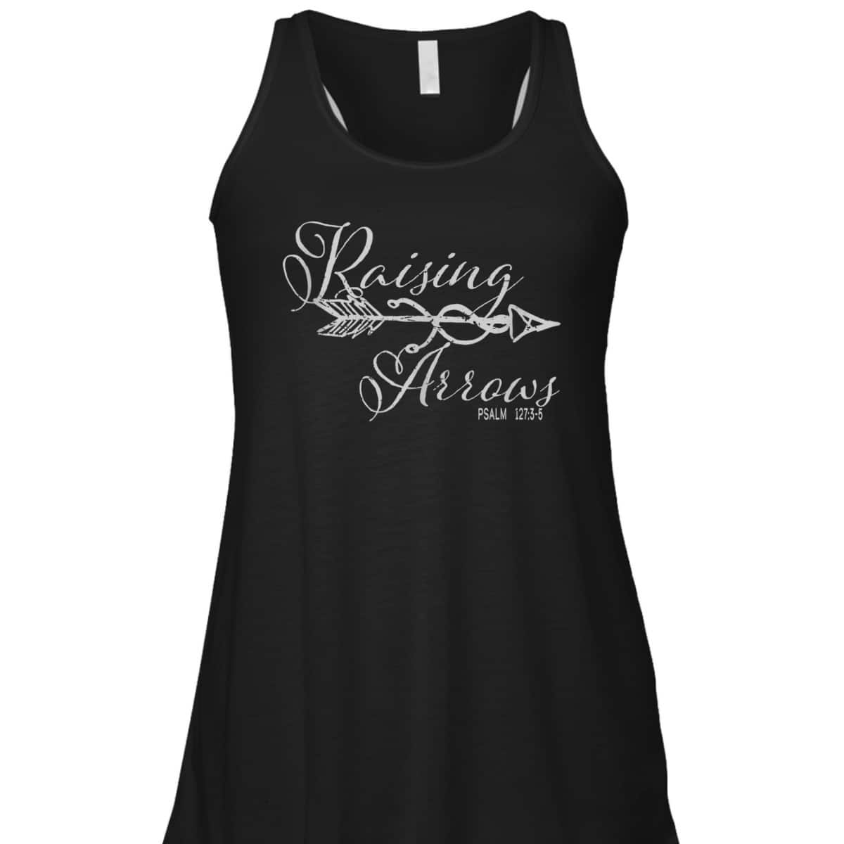 Christian Bible Verse Raising Arrows Psalm 1273-5 T-Shirt Christian Bible Verse Raising Arrows Psalm 1273-5 T-Shirt