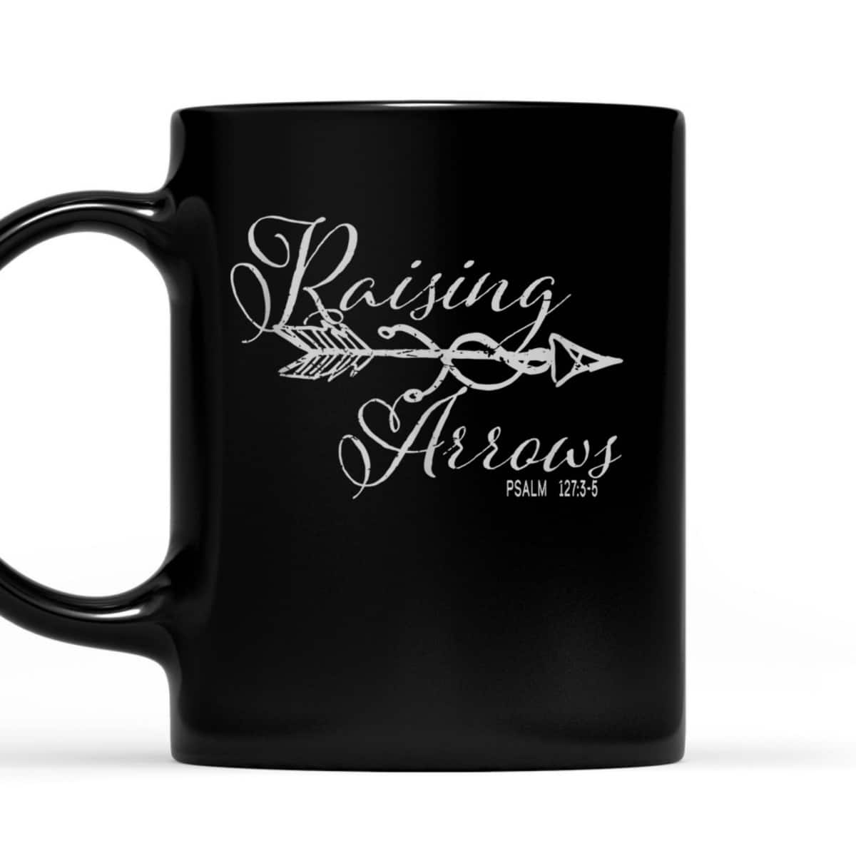 Christian Bible Verse Raising Arrows Psalm 1273-5 T-Shirt