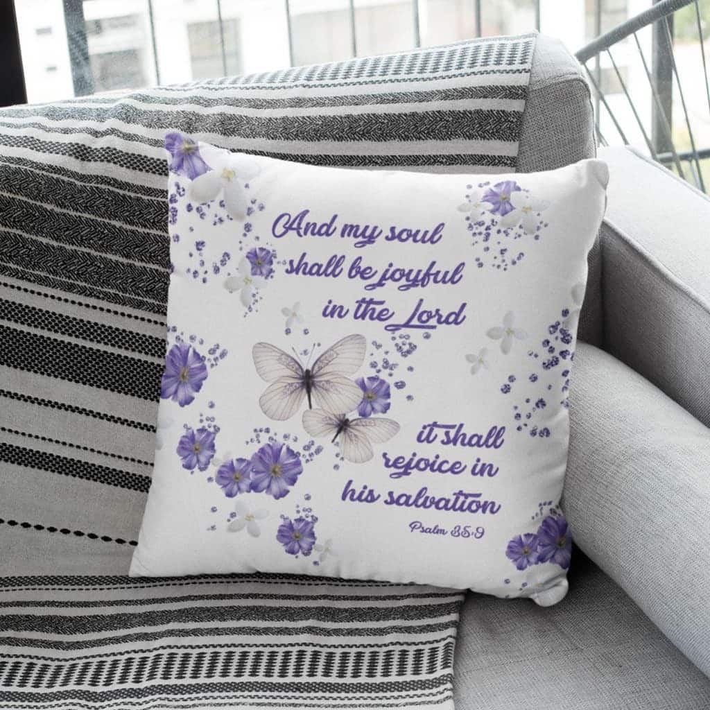 And My Soul Shall Be Joyful In The Lord Psalm 359 Bible Verse Pillow And My Soul Shall Be Joyful In The Lord Psalm 359 Bible Verse Pillow