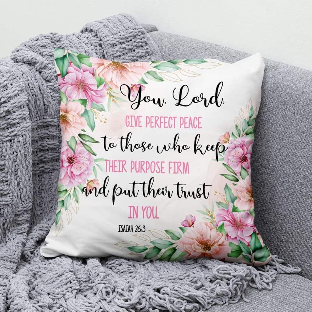 You Lord Give Perfect Peace Isaiah 263 Bible Verse Pillow You Lord Give Perfect Peace Isaiah 263 Bible Verse Pillow