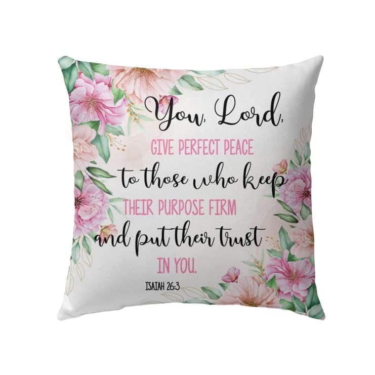 You Lord Give Perfect Peace Isaiah 263 Bible Verse Pillow You Lord Give Perfect Peace Isaiah 263 Bible Verse Pillow